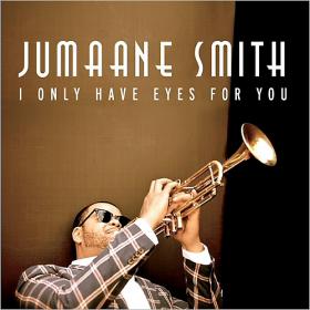[Smooth Jazz-Trumpet] Jumaane Smith - I Only Have Eyes For You 2014 (JTM)