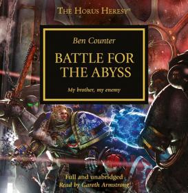 Warhammer 40k - Horus Heresy Audiobook - Battle for the Abyss by Ben Counter