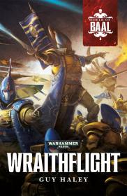 Warhammer 40k - Shield of Baal Short Story - Wraithflight by Guy Haley