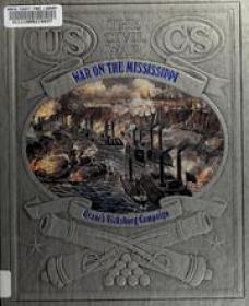 War on the Mississippi - Grants Vicksburg Campaign (Time-Life The Civil War Series, US History Ebook)