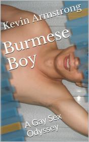 Burmese Boy_ A Gay Sex Odyssey - Kevin Armstrong - mobilism.org