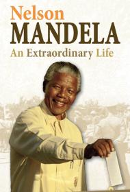 Nelson Mandela - An Extraordinary Life - Ann Kramer