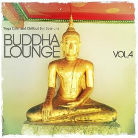 VA - Buddha Lounge Vol 4 Yoga Cafe and Chillout Bar Sessions 2014