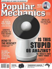 Popular Mechanics - Is This Stupid or Amazing + The World's First Family Robot (January 2015  South Africa)