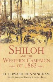 Shiloh and the Western Campaign of 1862 by O Edward Cunningham (retail)