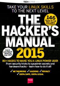 The Hacker's Manual 2015 + 80 + Hacks to Make You a Linux Power user (True PDF)