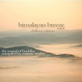 VA - Himalayan Breeze, Vol  4 - The Sound of Buddha (Chillout Edition Compiled by Cosmic Reality) (2014) mp3