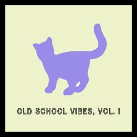 Old School Vibes, Vol  1