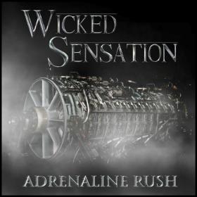Wicked Sensation - Adrenaline Rush (2014) [Flac]