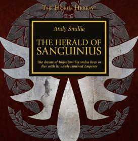 Warhammer 40k - Horus Heresy Audio Drama - The Herald of Sanguinius by Andy Smillie