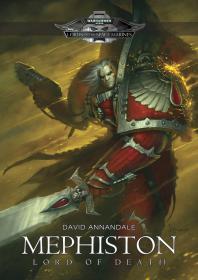 Warhammer 40k - Lords of the Space Marines - Mephiston - Lord of Death by David Annandale