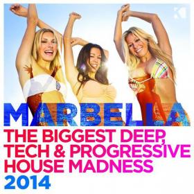 Marbella (The Biggest Deep Tech and Progressive House Madness 2014)-WEB-2014