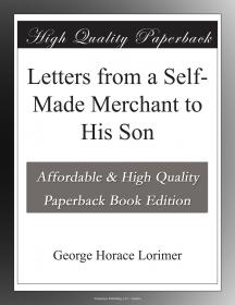 Letters from a self made merchant to his son