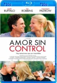 Amor Sin Control 2012 [BDremux 720p][AC3 2.0 Castellano-DTS 5.1 Ingles+Subs][ES-EN]