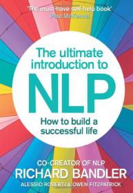 Richard Bandler - The Ultimate Introduction to NLP How to build a successful life