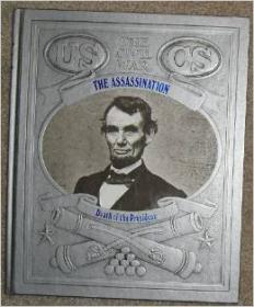 The Assassination - Death of the President (Time-Life The Civil War Series, US History Ebook)