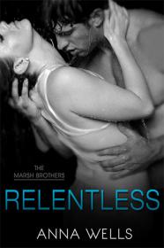 Relentless (The Marsh Brothers #1) by Anna Wells epub