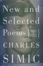 Charles Simic - New and Selected Poems- 1962-2012 (retail)