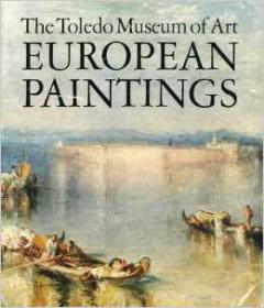 The Toledo Museum of Art - European Paintings (Art Ebook)