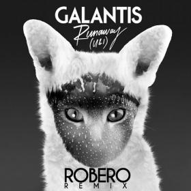 Galantis - Runaway (U & I) (Robero Remix)