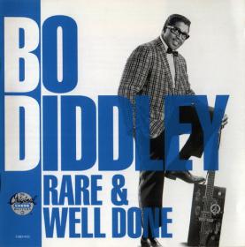 Bo Diddley - Rare & Well Done (1991) [FLAC]