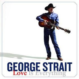 George Strait-Love Is Everything (2013)