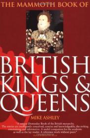 The Mammoth Book of British Kings and Queens (History Ebook)