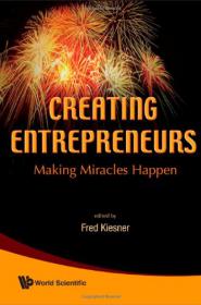 Creating Entrepreneurs - Making Miracles Happen