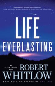 Life Everlasting [Alexi Lindale #02] - Robert Whitlow