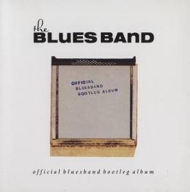 The Blues Band - Official Blues Band Bootleg Album (1980) [FLAC]