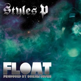 Styles P - Float (2013)