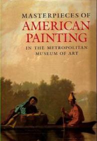 Masterpieces of American Painting in The Metropolitan Museum of Art (Art Ebook)