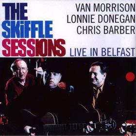 Van Morrison, Lonnie Donegan, Chris Barber - The Skiffle Session (Live in Belfast 1998) [FLAC]