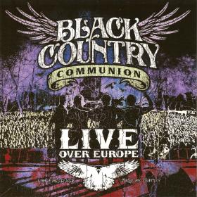 Black Country Communion - Live Over Europe (2012) MP3@320kbps Beolab1700