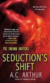 A.C. Arthur - Seduction's Shift (The Shadow Shifters #2) (epub)