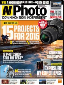 N-Photo the Nikon - 15 Projects for 2015 + is Photoshop Still Best (February 2015)
