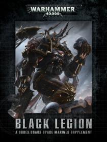 Warhammer 40k - Chaos Space Marine Codex Supplement - Black Legion