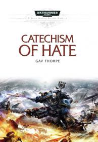 Warhammer 40k - Space Marine Battles Novella - Catechism of Hate by Gav Thorpe