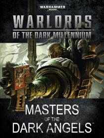 Warhammer 40k - Warlords of the Dark Millennium - Masters of the Dark Angels