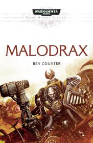 Warhammer 40k - Space Marine Battles Novel - Malodrax by Ben Counter