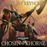 Warhammer 40k - World Eaters Audio Drama - Chosen of Khorne by Anthony Reynolds