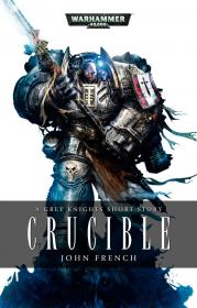 Warhammer 40k - Grey Knights Short Story - Crucible by John French