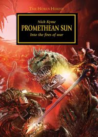 Warhammer 40k - Horus Heresy Novella - Promethean Sun by Nick Kyme