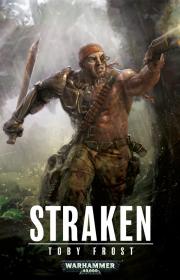 Warhammer 40k - Imperial Guard Novel - Straken by Toby Frost