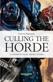 Warhammer 40k - Crimson Fists Short Story - Culling the Horde by Steve Parker