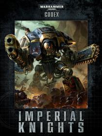 Warhammer 40k - 6th Edition Codex - Imperial Knights