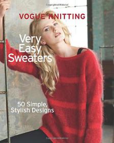 Vogue Knitting Very Easy Sweaters
