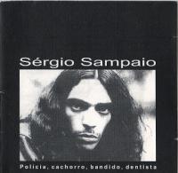 Sergio Sampaio - 1998 PolÃ­cia, Cachorro, Bandido, Dentista