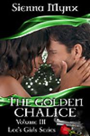 Sienna Mynx - The Golden Chalice (Lee's Girls #3) (epub)