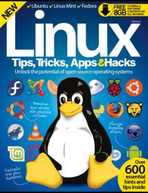 Linux Tips, Tricks, Apps & Hacks - Unloack the Potential of open Source Oparating Systems Vol. 2 Revised Edition 2015